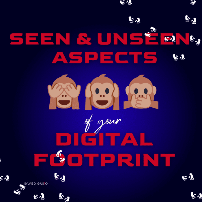 Digital Footprint - Seen and Unseen