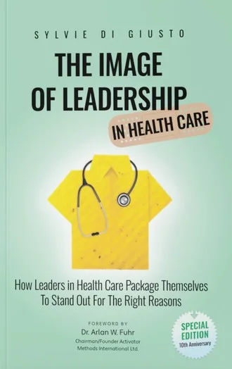 The Image of Leadership in Health Care