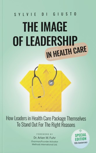 The Image of Leadership in Health Care, by Sylvie di Giusto